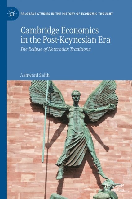 Ashwani Saith - Cambridge Economics in the Post-Keynesian Era, E-bok