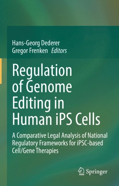 Gregor Frenken, Hans-Georg Dederer - Regulation of Genome Editing in Human iPS Cells, E-bok