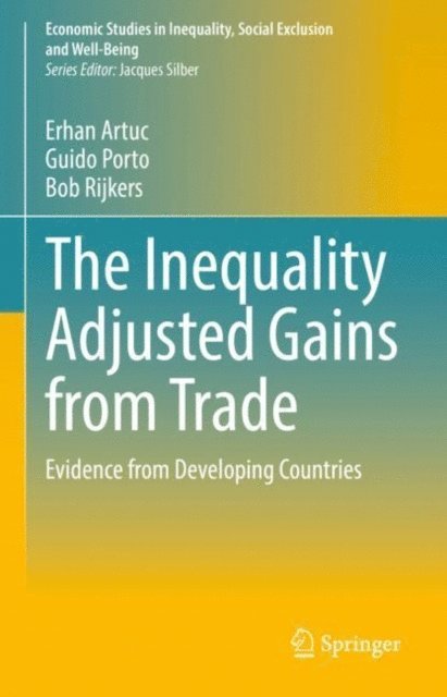 Bob Rijkers, Guido Porto, Erhan Artuc - Inequality Adjusted Gains from Trade, E-bok