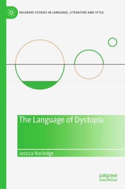 Jessica Norledge - Language of Dystopia, E-bok