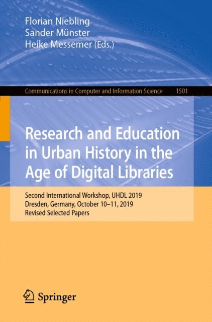 Heike Messemer, Sander Munster, Florian Niebling - Research and Education in Urban History in the Age of Digital Libraries, E-bok