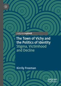 Town of Vichy and the Politics of Identity
