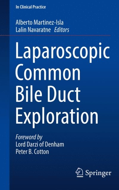 Lalin Navaratne, Alberto Martinez-Isla - Laparoscopic Common Bile Duct Exploration, E-bok