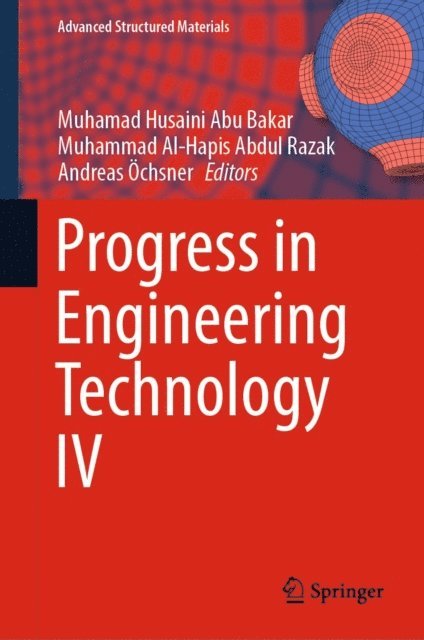 Andreas Ochsner, Muhammad Al-Hapis Abdul Razak, Muhamad Husaini Abu Bakar - Progress in Engineering Technology IV, E-bok