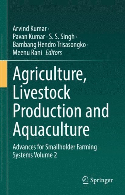 Meenu Rani, Bambang Hendro Trisasongko, S. S. Singh, Pavan Kumar, Arvind Kumar - Agriculture, Livestock Production and Aquaculture, E-bok