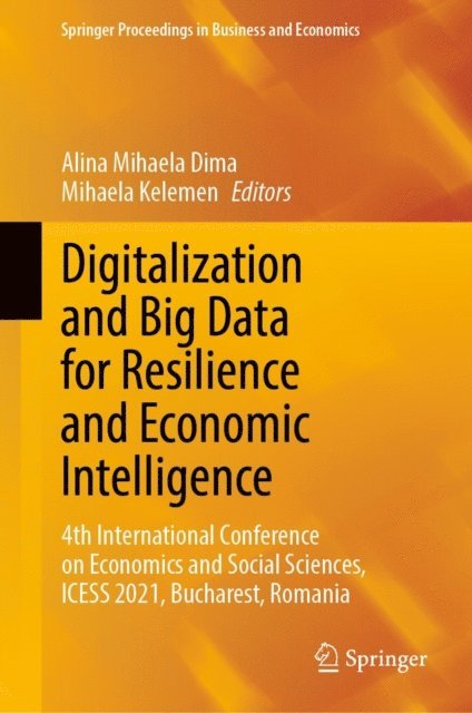 Mihaela Kelemen, Alina Mihaela Dima - Digitalization and Big Data for Resilience and Economic Intelligence, E-bok