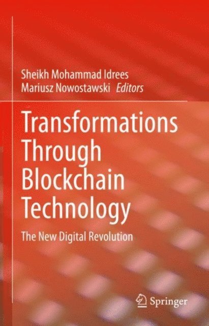 Mariusz Nowostawski, Sheikh Mohammad Idrees - Transformations Through Blockchain Technology, E-bok