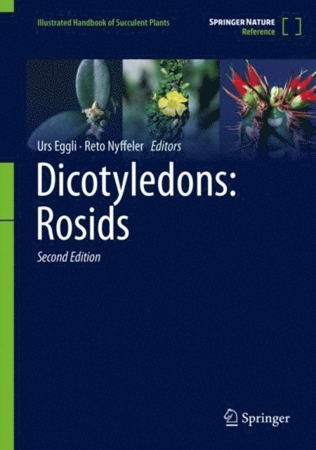 Reto Nyffeler, Urs Eggli - Dicotyledons: Rosids, E-bok