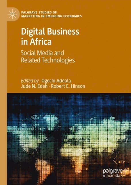 Robert E. Hinson, Jude N. Edeh, Ogechi Adeola - Digital Business in Africa, E-bok