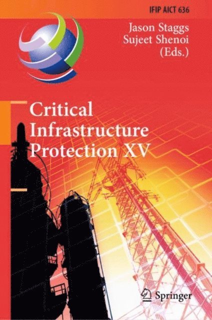 Sujeet Shenoi, Jason Staggs - Critical Infrastructure Protection XV, E-bok