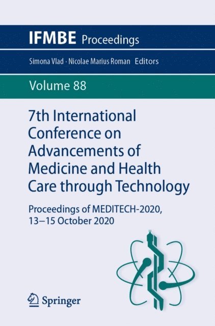 Nicolae Marius Roman, Simona Vlad - 7th International Conference on Advancements of Medicine and Health Care through Technology, E-bok