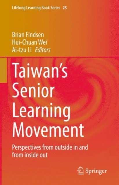 Ai-tzu Li, Hui-Chuan Wei, Brian Findsen - Taiwan's Senior Learning Movement, E-bok