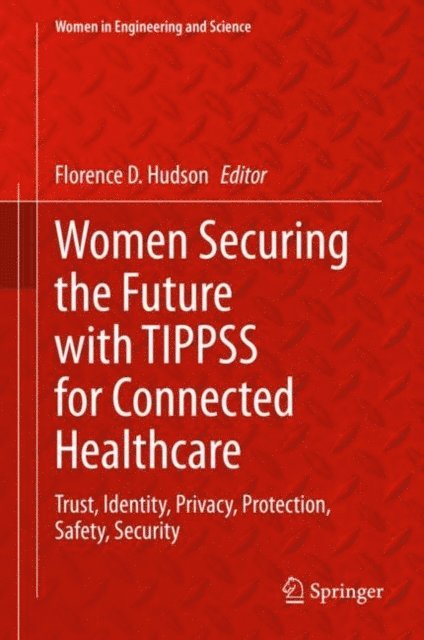 Florence D. Hudson - Women Securing the Future with TIPPSS for Connected Healthcare, E-bok