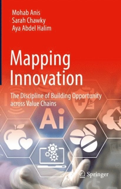 Aya Abdel Halim, Sarah Chawky, Mohab Anis - Mapping Innovation, E-bok