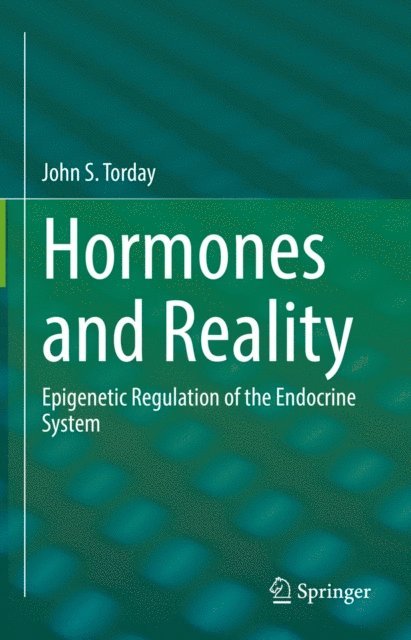 John S. Torday - Hormones and Reality, E-bok