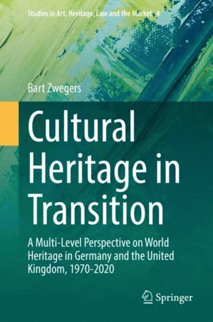 Bart Zwegers - Cultural Heritage in Transition, E-bok