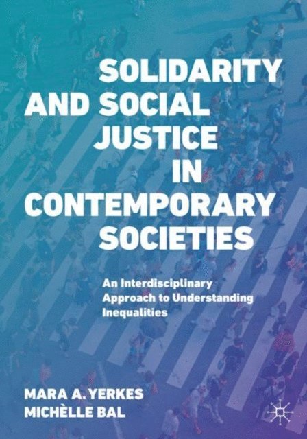 Michelle Bal, Mara A. Yerkes - Solidarity and Social Justice in Contemporary Societies, E-bok