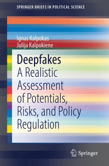 Julija Kalpokiene, Ignas Kalpokas - Deepfakes, E-bok