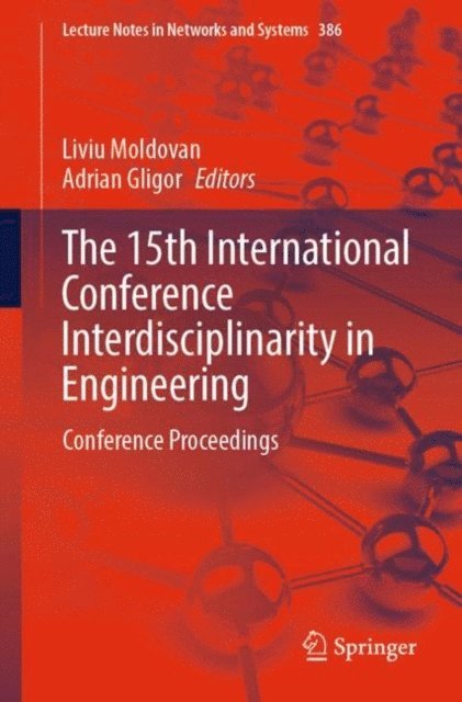 Adrian Gligor, Liviu Moldovan - 15th International Conference Interdisciplinarity in Engineering, E-bok