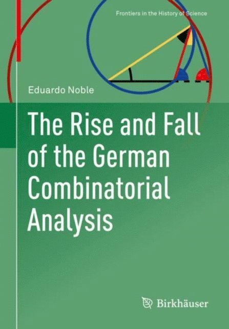 Eduardo Noble - Rise and Fall of the German Combinatorial Analysis, E-bok