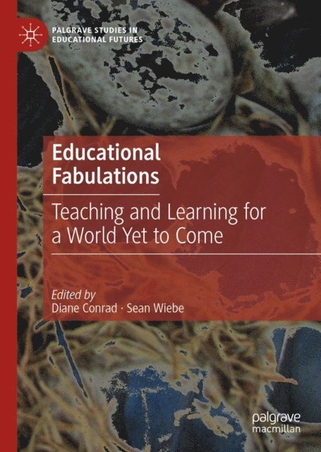 Sean Wiebe, Diane Conrad - Educational Fabulations, E-bok