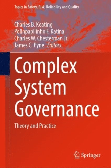 James C. Pyne, Charles W. Chesterman Jr., Polinpapilinho F. Katina, Charles B. Keating - Complex System Governance, E-bok