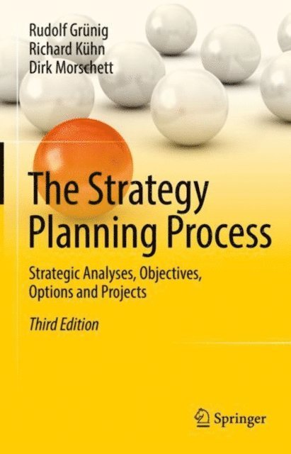 Dirk Morschett, Richard Kuhn, Rudolf Grunig - Strategy Planning Process, E-bok