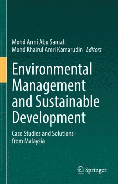 Mohd Khairul Amri Kamarudin, Mohd Armi Abu Samah - Environmental Management and Sustainable Development, E-bok