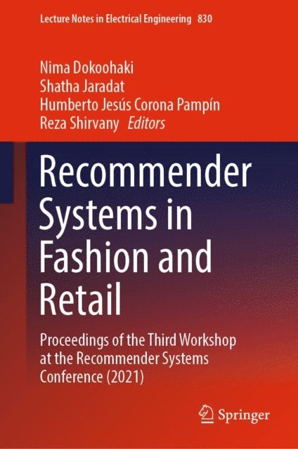 Reza Shirvany, Humberto Jesus Corona Pampin, Shatha Jaradat, Nima Dokoohaki - Recommender Systems in Fashion and Retail, E-bok