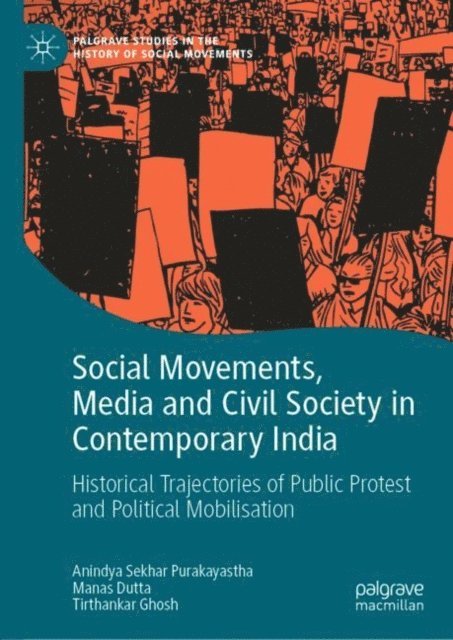 Tirthankar Ghosh, Manas Dutta, Anindya Sekhar Purakayastha - Social Movements, Media and Civil Society in Contemporary India, E-bok