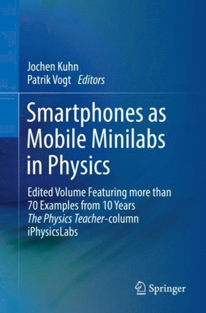 Patrik Vogt, Jochen Kuhn - Smartphones as Mobile Minilabs in Physics, E-bok