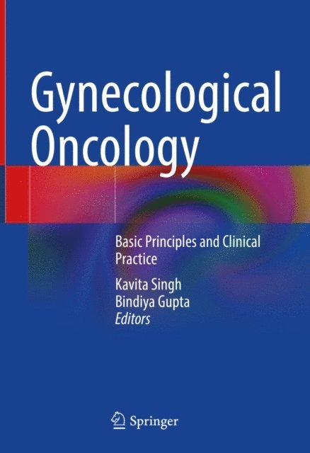 Bindiya Gupta, Kavita Singh - Gynecological Oncology, E-bok