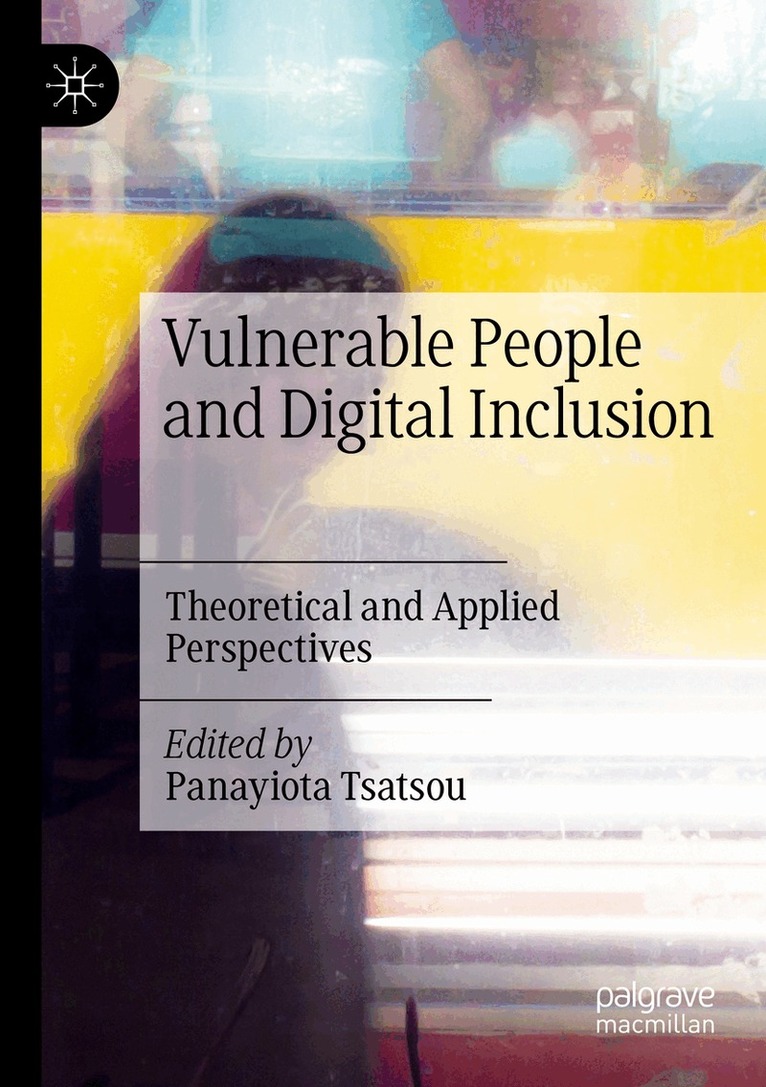 Panayiota Tsatsou - Vulnerable People and Digital Inclusion, Häftad