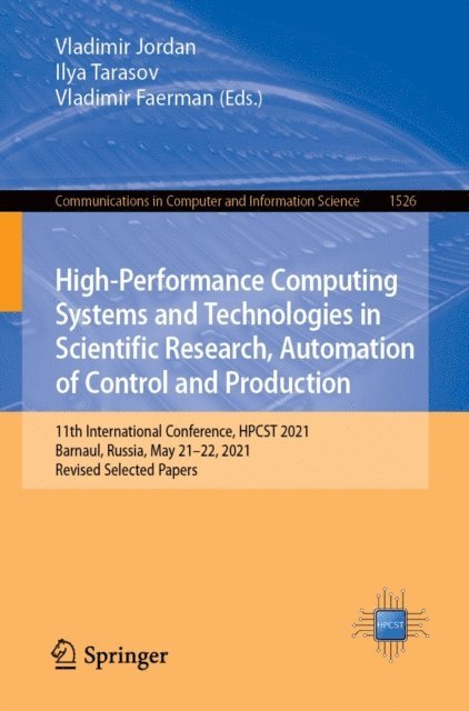 Vladimir Faerman, Ilya Tarasov, Vladimir Jordan - High-Performance Computing Systems and Technologies in Scientific Research, Automation of Control and Production, E-bok