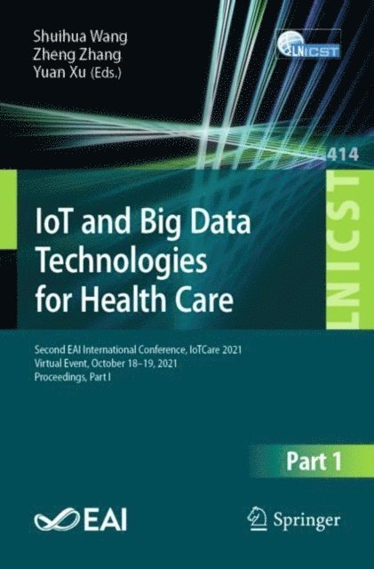 Yuan Xu, Zheng Zhang, Shuihua Wang - IoT and Big Data Technologies for Health Care, E-bok