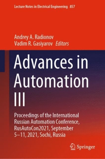 Vadim R. Gasiyarov, Andrey A. Radionov - Advances in Automation III, E-bok