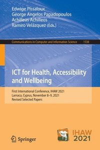 ICT for Health, Accessibility and Wellbeing