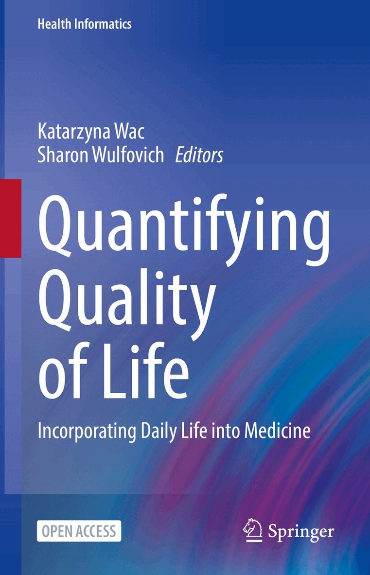Katarzyna Wac, Sharon Wulfovich - Quantifying Quality of Life, Inbunden