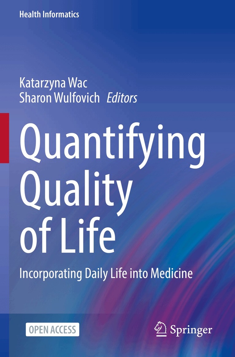 Katarzyna Wac, Sharon Wulfovich - Quantifying Quality of Life, Häftad