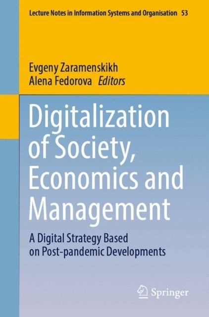 Alena Fedorova, Evgeny Zaramenskikh - Digitalization of Society, Economics and Management, E-bok