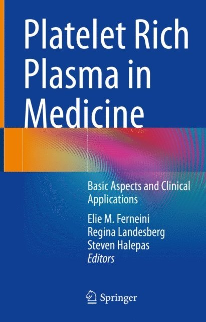 Steven Halepas, Regina Landesberg, Elie M. Ferneini - Platelet Rich Plasma in Medicine, E-bok