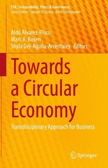 Shyla Del-Aguila-Arcentales, Marc A. Rosen, Aldo Alvarez-Risco - Towards a Circular Economy, E-bok