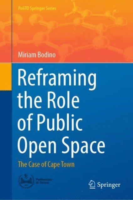 Miriam Bodino - Reframing the Role of Public Open Space, E-bok