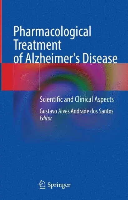 Gustavo Alves Andrade dos Santos - Pharmacological Treatment of Alzheimer's Disease, E-bok. Tillgänglighet: Lägg i varukorg