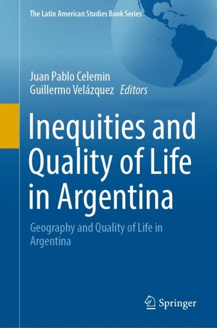 Guillermo Velazquez, Juan Pablo Celemin - Inequities and Quality of Life in Argentina, E-bok