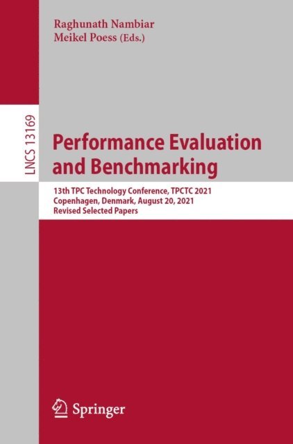Meikel Poess, Raghunath Nambiar - Performance Evaluation and Benchmarking, E-bok
