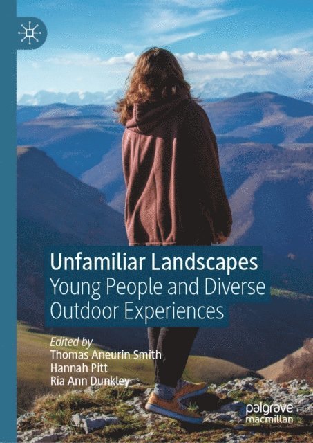Ria Ann Dunkley, Hannah Pitt, Thomas Aneurin Smith - Unfamiliar Landscapes, E-bok