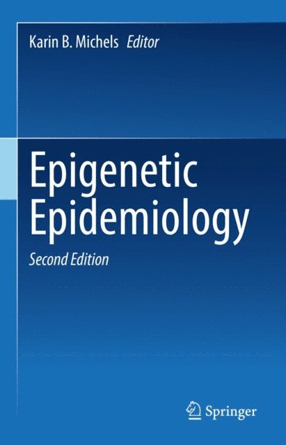 Karin B. Michels - Epigenetic Epidemiology, E-bok