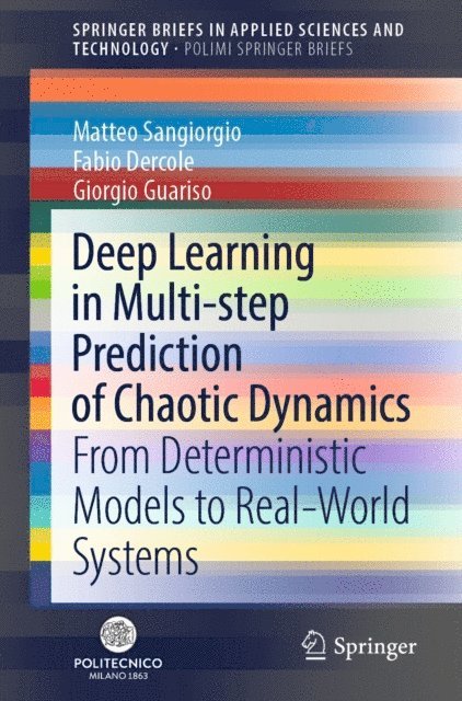Giorgio Guariso, Fabio Dercole, Matteo Sangiorgio - Deep Learning in Multi-step Prediction of Chaotic Dynamics, E-bok