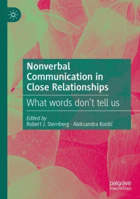 Aleksandra Kostic, Robert J. Sternberg - Nonverbal Communication in Close Relationships, E-bok